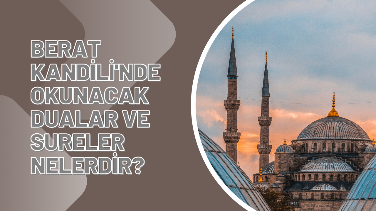 Berat Kandili'nde okunacak dualar ve sureler nelerdir?