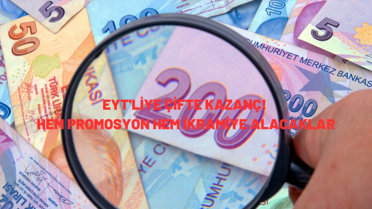 EYT'liye çifte kazanç! Hem promosyon hem ikramiye alacaklar