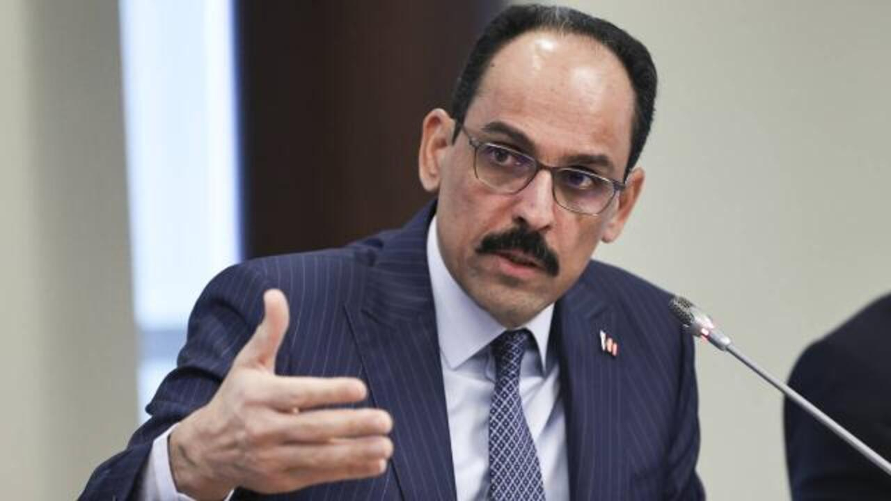 İbrahim Kalın: İsveç ve Finlandiya güvenlik kaygılarını gidermeli...
