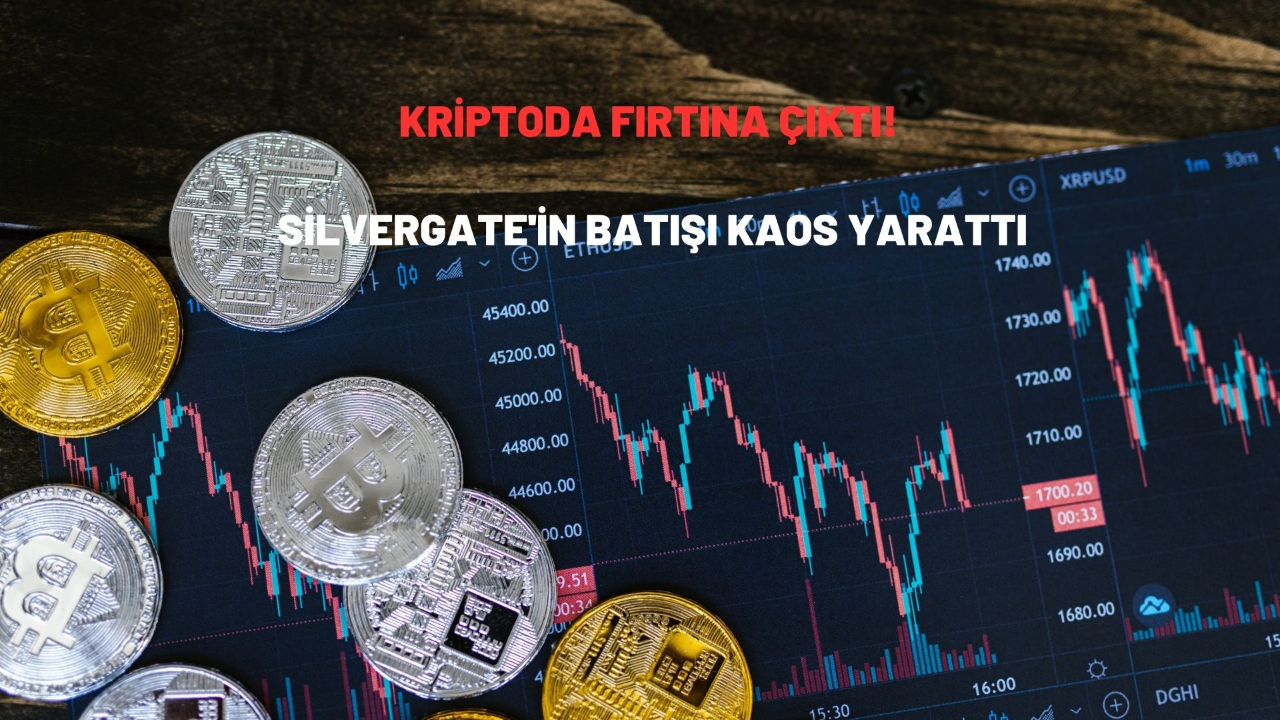 Kriptoda fırtına çıktı! Silvergate'in batışı kaos yarattı