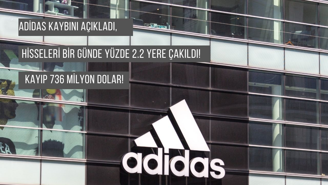 Adidas kaybını açıkladı, hisseleri bir günde yüzde 2.2 yere çakıldı! Kayıp 736 milyon dolar!
