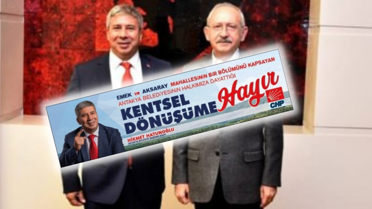 CHP, “Kentsel dönüşüme hayır” diyen Hikmet Hatunoğlu'nu, Hatay’dan milletvekili adayı olarak gösterdi