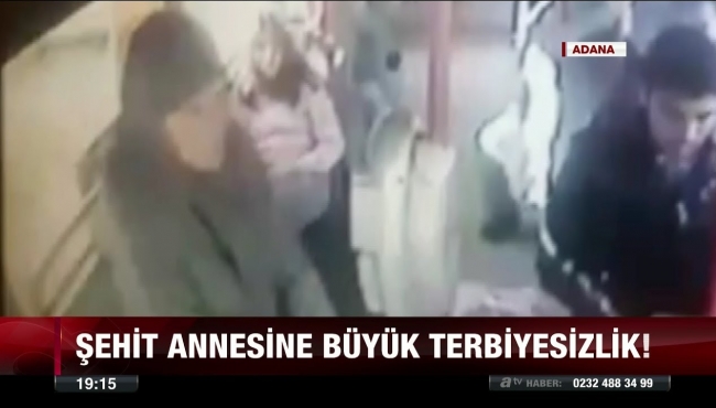 Şehit annesine büyük terbiyesizlik!