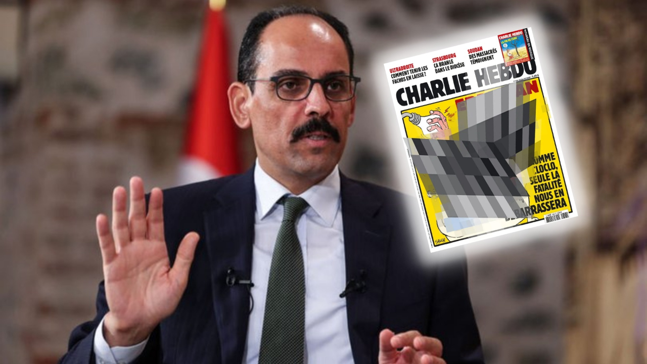 İslam ve Türkiye düşmanı Charlie Hebdo'dan yeni skandal! İbrahim Kalın'dan sert tepki: Charlie Hebdo paçavrası bu kadar çıldırdığına göre doğru yoldayız