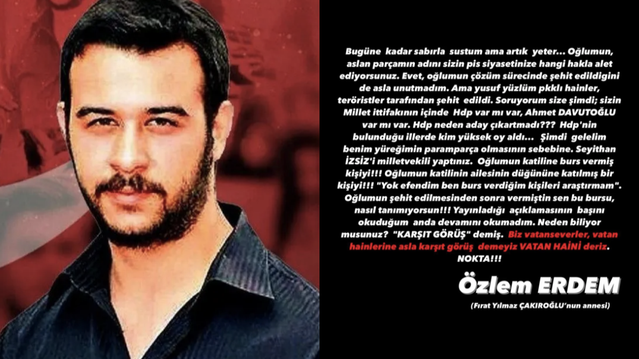 Fırat Yılmaz Çakıroğlu'nun annesi Özlem Erdem'den muhalefete sitem!