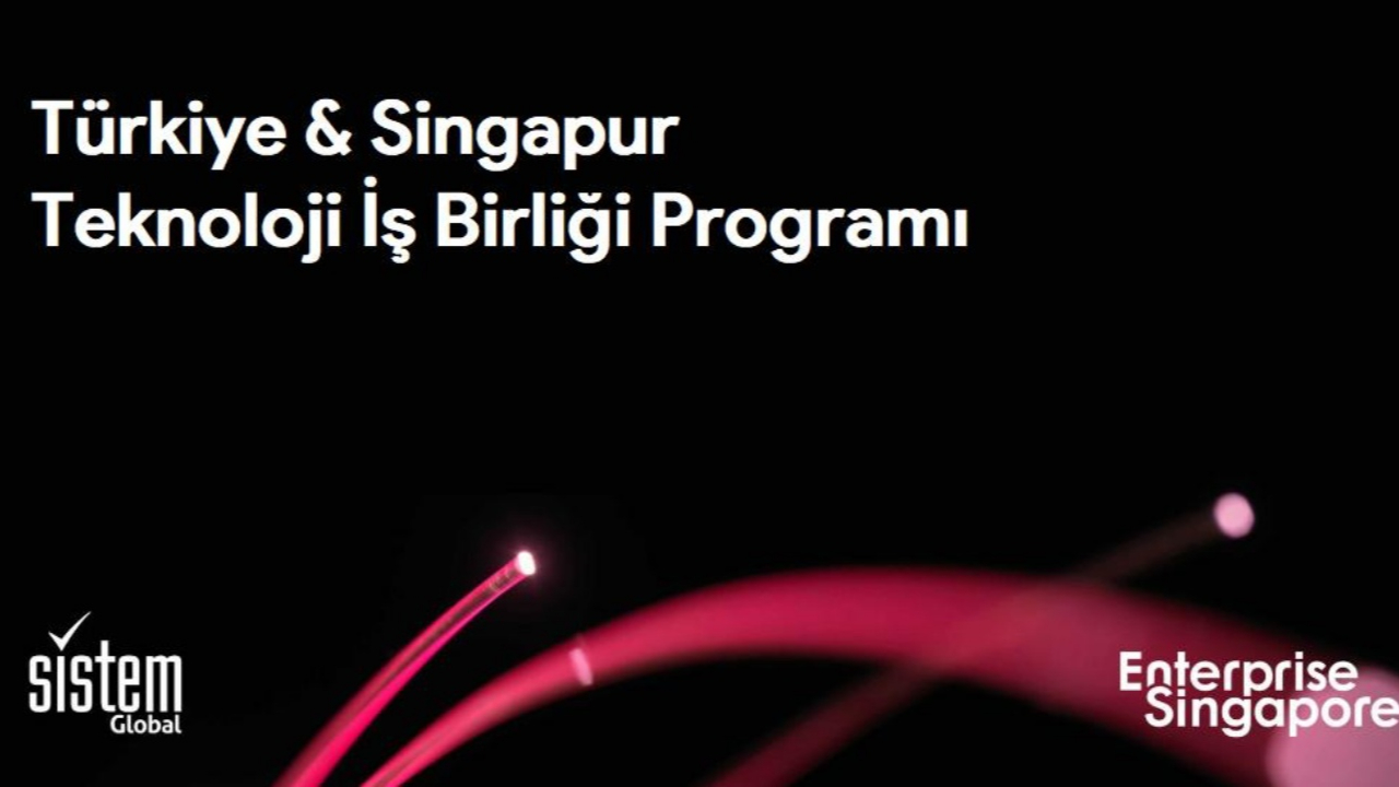 KOBİ’lere destek! Türkiye–Singapur Teknoloji İş Birliği Programı başladı