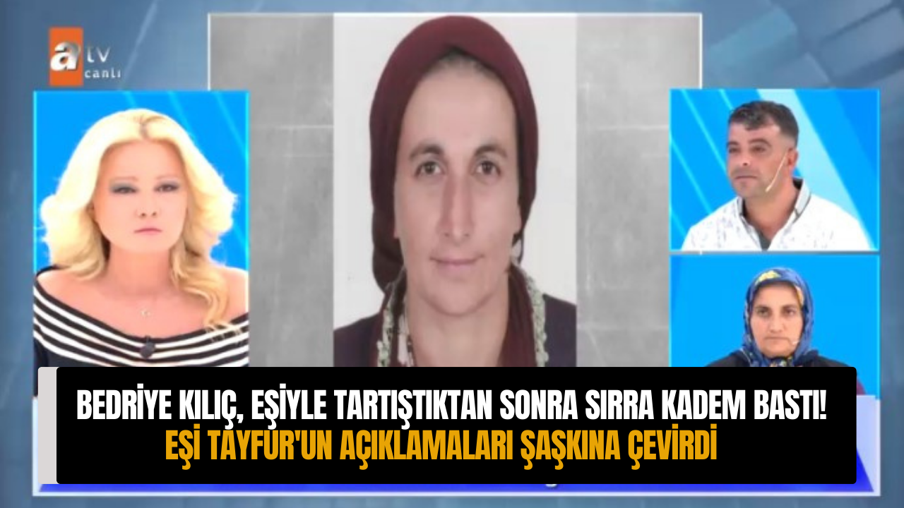 Müge Anlı ile Tatlı Sert programında şüpheli kayıp: Bedriye Kılıç, eşiyle tartıştıktan sonra sırra kadem bastı! Eşi Tayfur'un açıklamaları şaşkına çevirdi