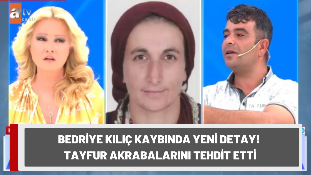 Bedriye Kılıç'ın şüpheli kaybında yeni detay! Eşi Tayfur, akrabalarını 'Canlı yayına bağlanmayacaksınız' diyerek tehdit etti!