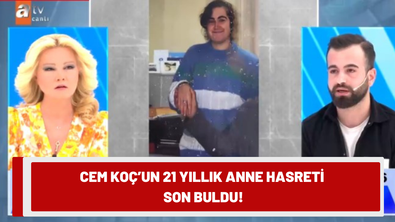 Cem Koç’un 21 yıllık anne hasreti son buldu! Hiç görmediği annesine Müge Anlı ile Tatlı Sert programında kavuştu