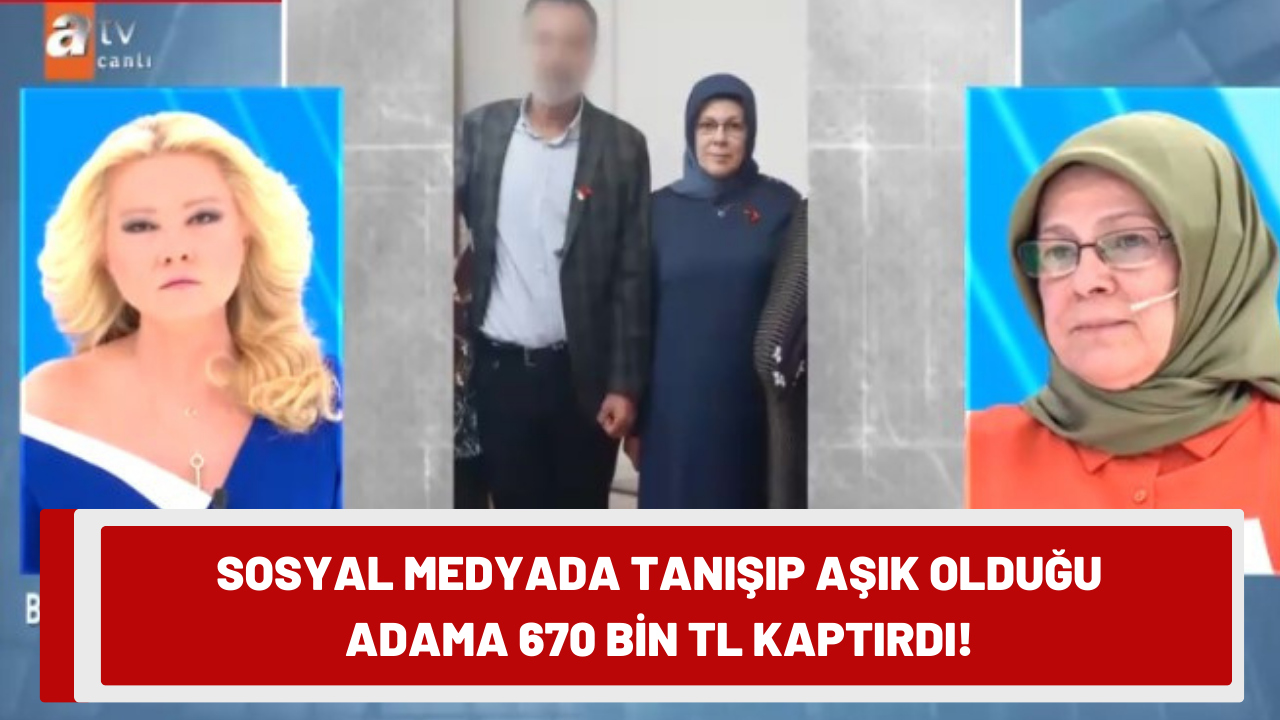 Sosyal medyadan tanışıp aşık oldu! 5 kez gördüğü adama 670 bin TL kaptırdı