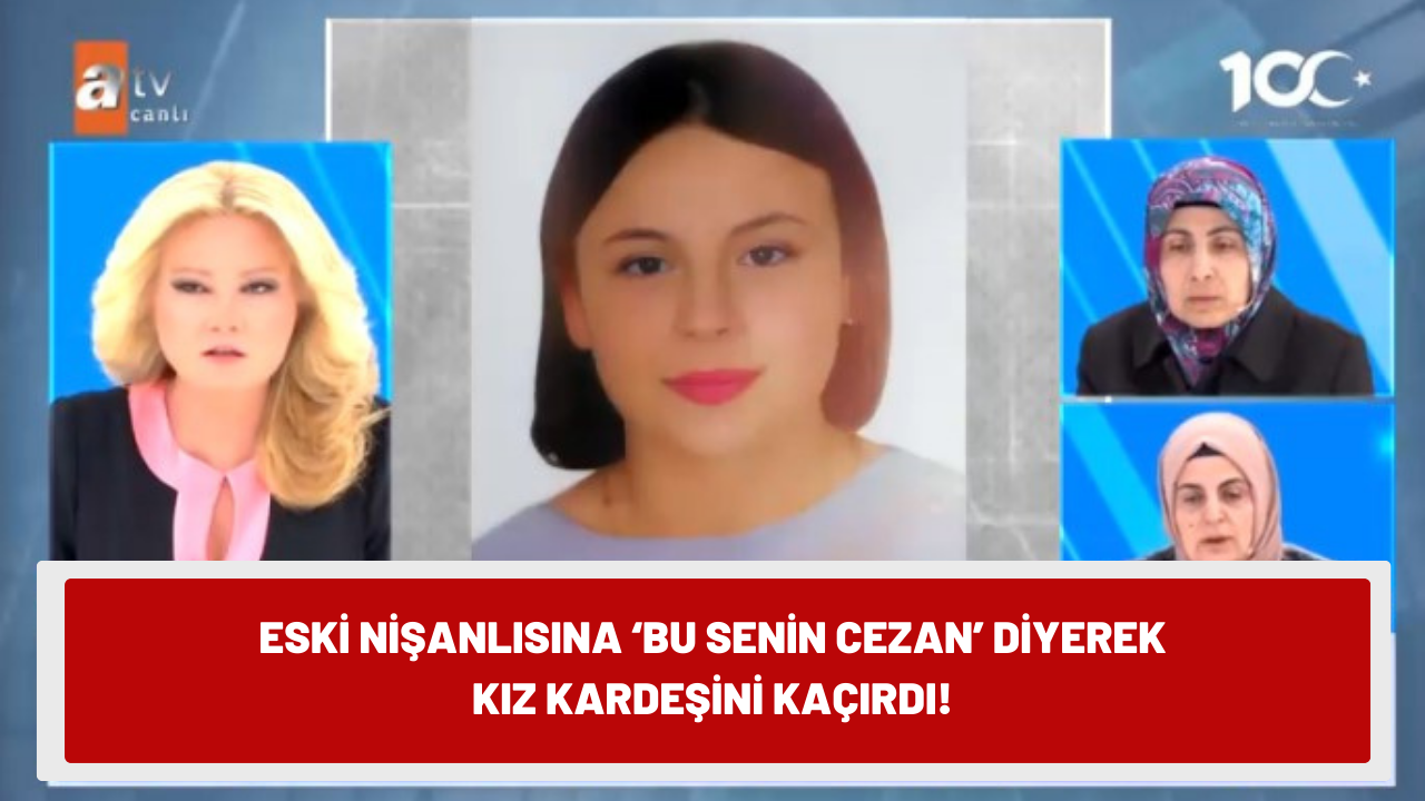 Müge Anlı ile Tatlı Sert programında akılalmaz olay! Eski nişanlısına 'Bu senin cezan' diyerek 17 yaşındaki kız kardeşini kaçırdı!