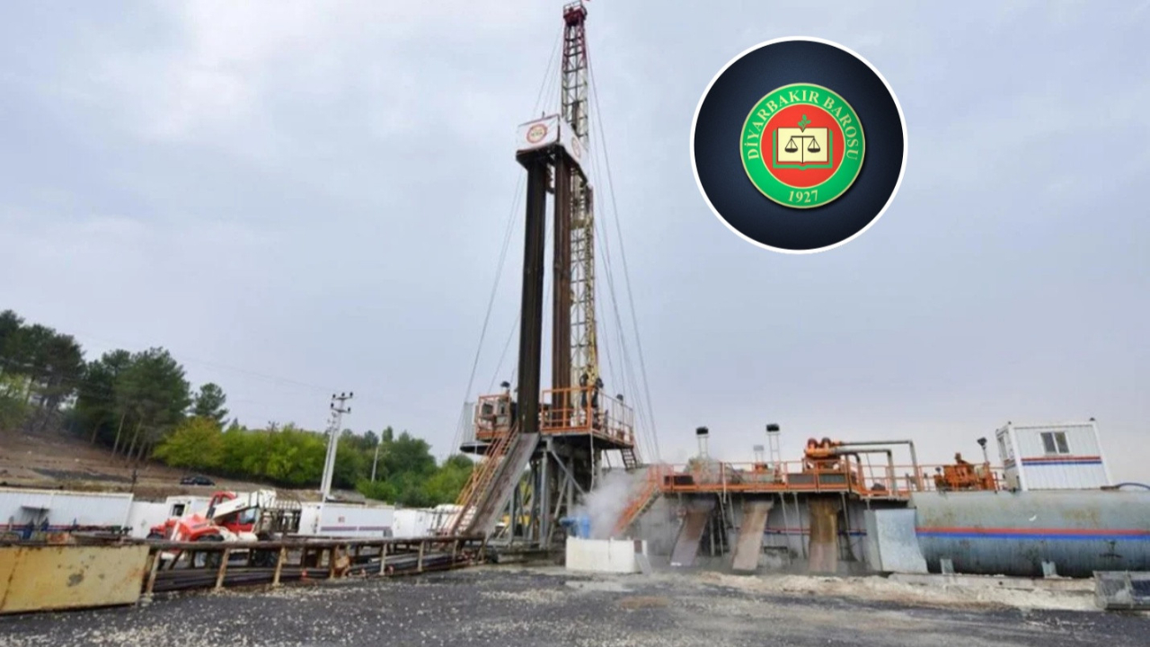 Diyarbakır Barosu, Diyarbakır'da petrol aranmasından rahatsız oldu! "Bir an önce son verin"