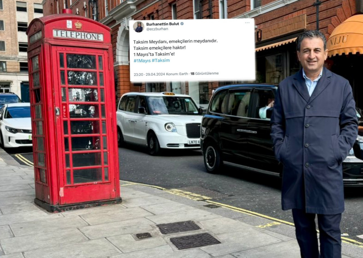 Londra'da tatil yapan CHP Genel Başkan Yardımcısı Burhanettin Bulut'tan "1 Mayıs'ta Taksim'de eylem yapın" çağrısı...