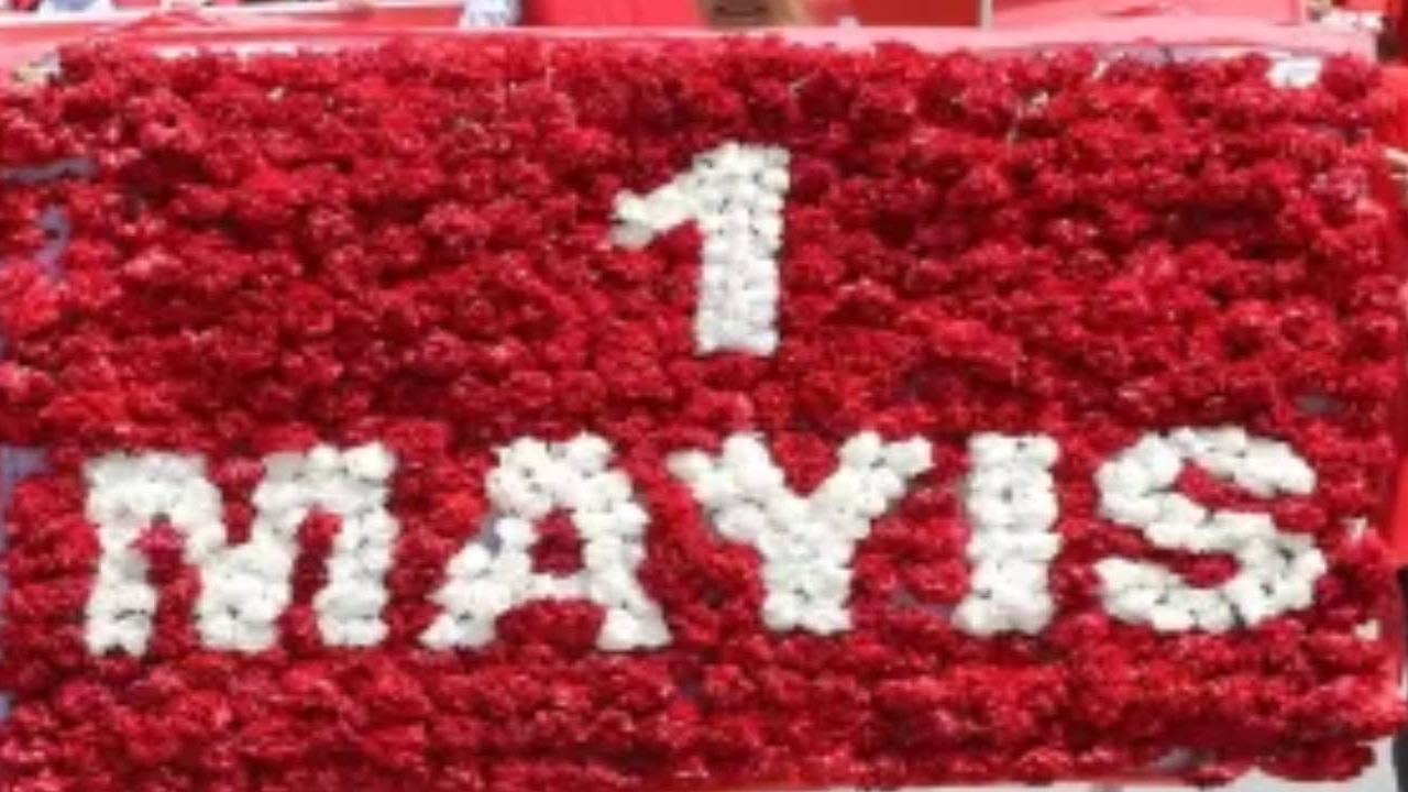 1 Mayıs İşçi ve Emekçi Bayramı önemi! 1 Mayıs'ın kutlanma nedeni
