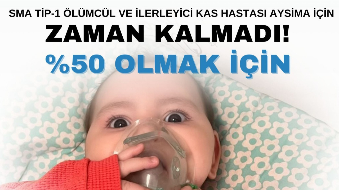 SMA Tip 1 hastası Aysima bebek destek bekliyor...