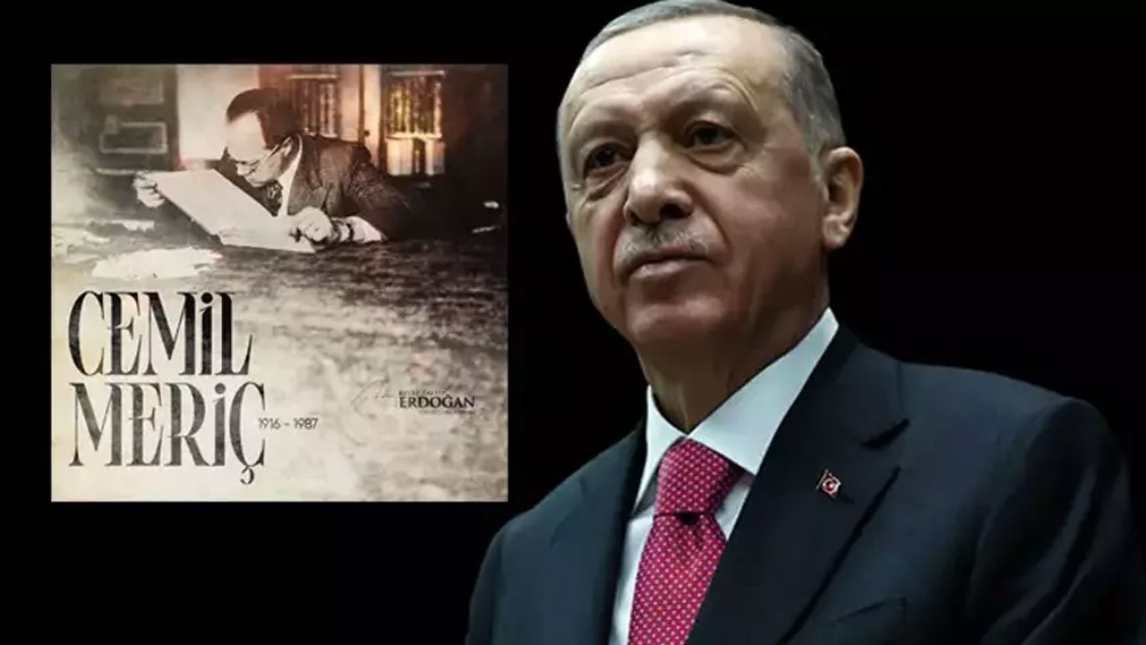 Cumhurbaşkanı Erdoğan Cemil Meriç'i andı