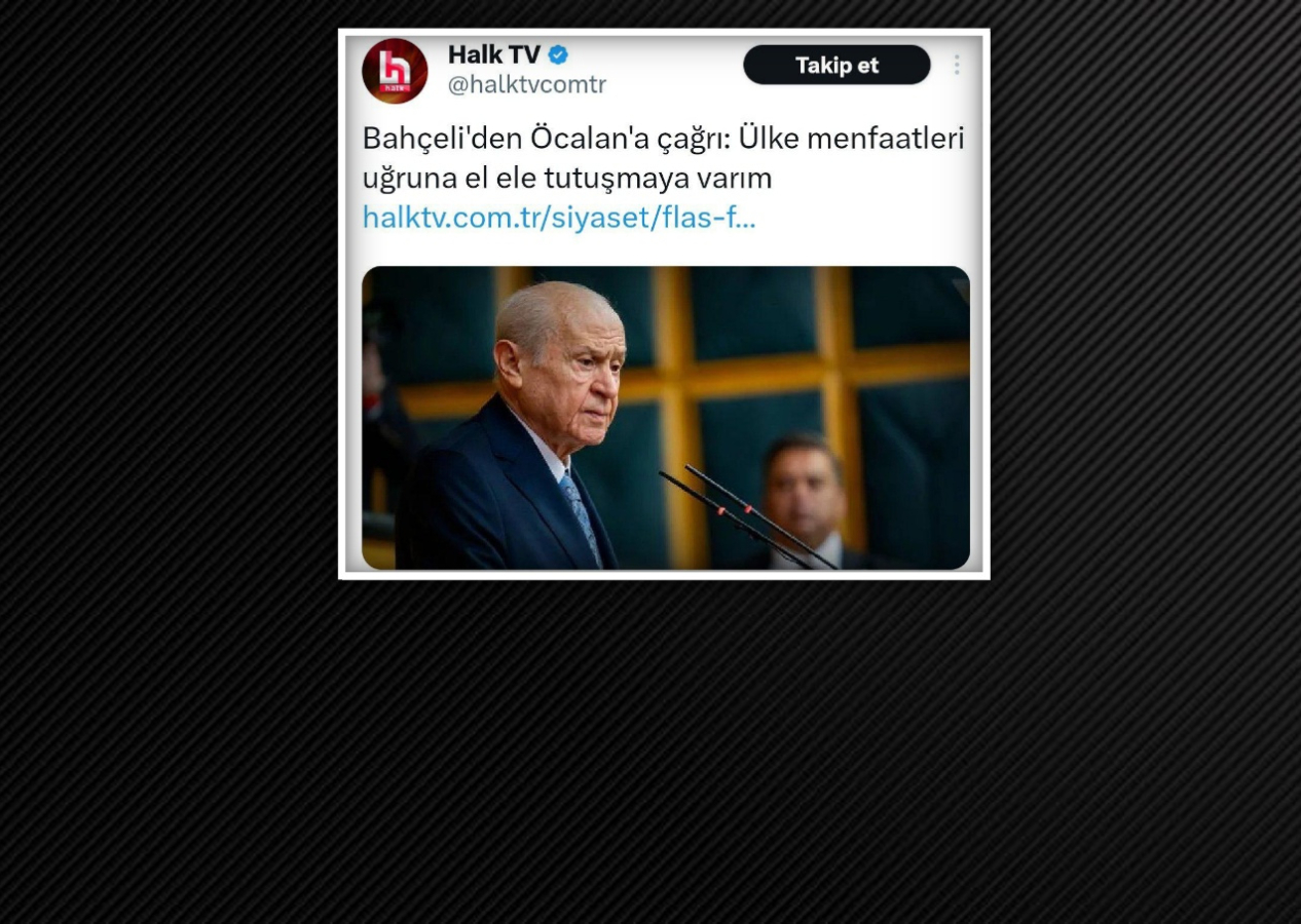Halk TV'den yalan Bahçeli paylaşımı! Tepki yağınca silmek zorunda kaldı...