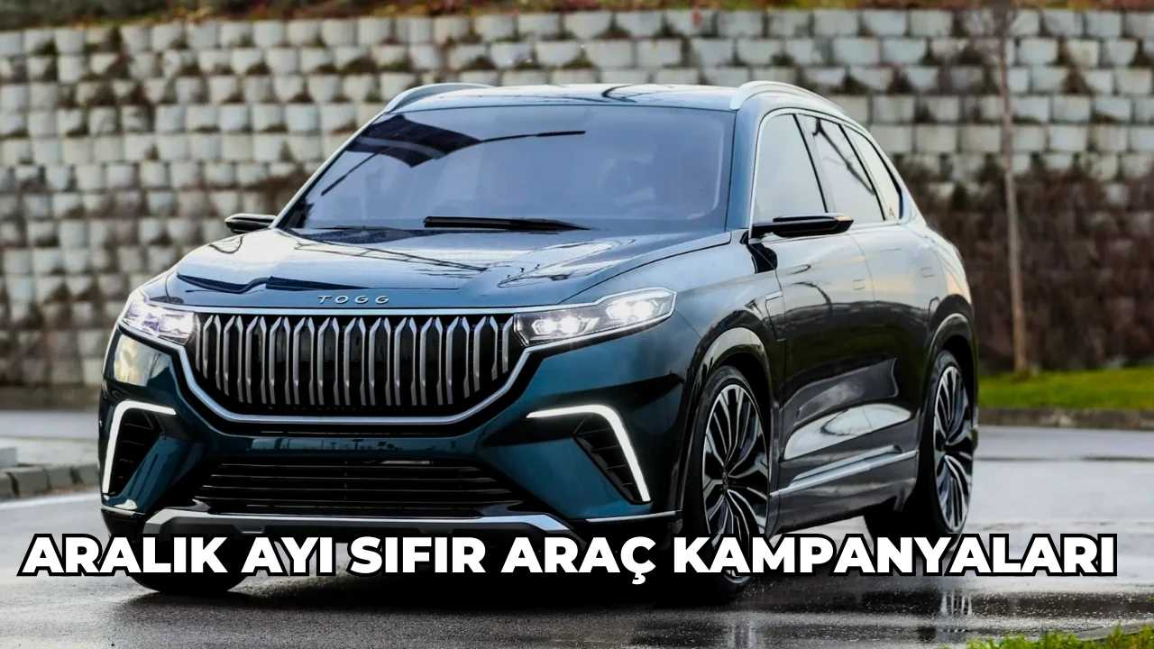 Aralık Ayı Sıfır Araç Kampanyaları 2024