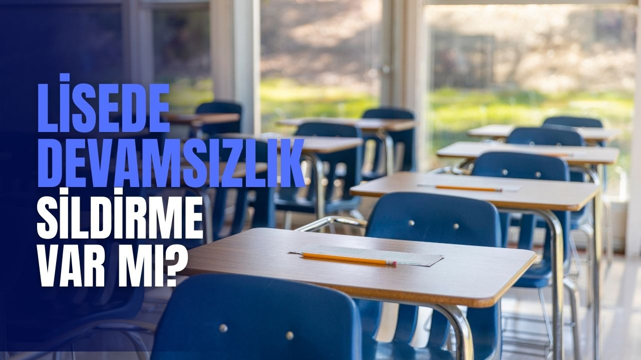 Lisede Devamsızlık Sildirme Var Mı? 2025 Dilekçe Örneği