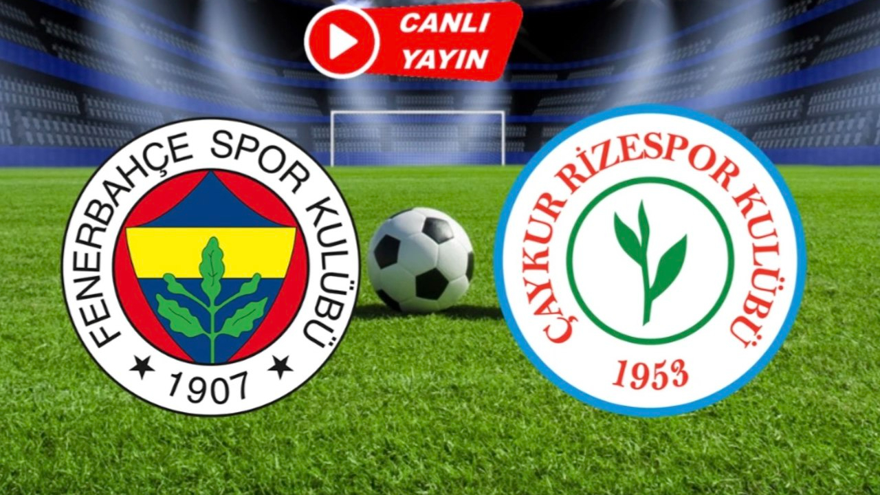 Fenerbahçe Rizespor maç özeti ve golleri izle 3-2 geniş özet videosu