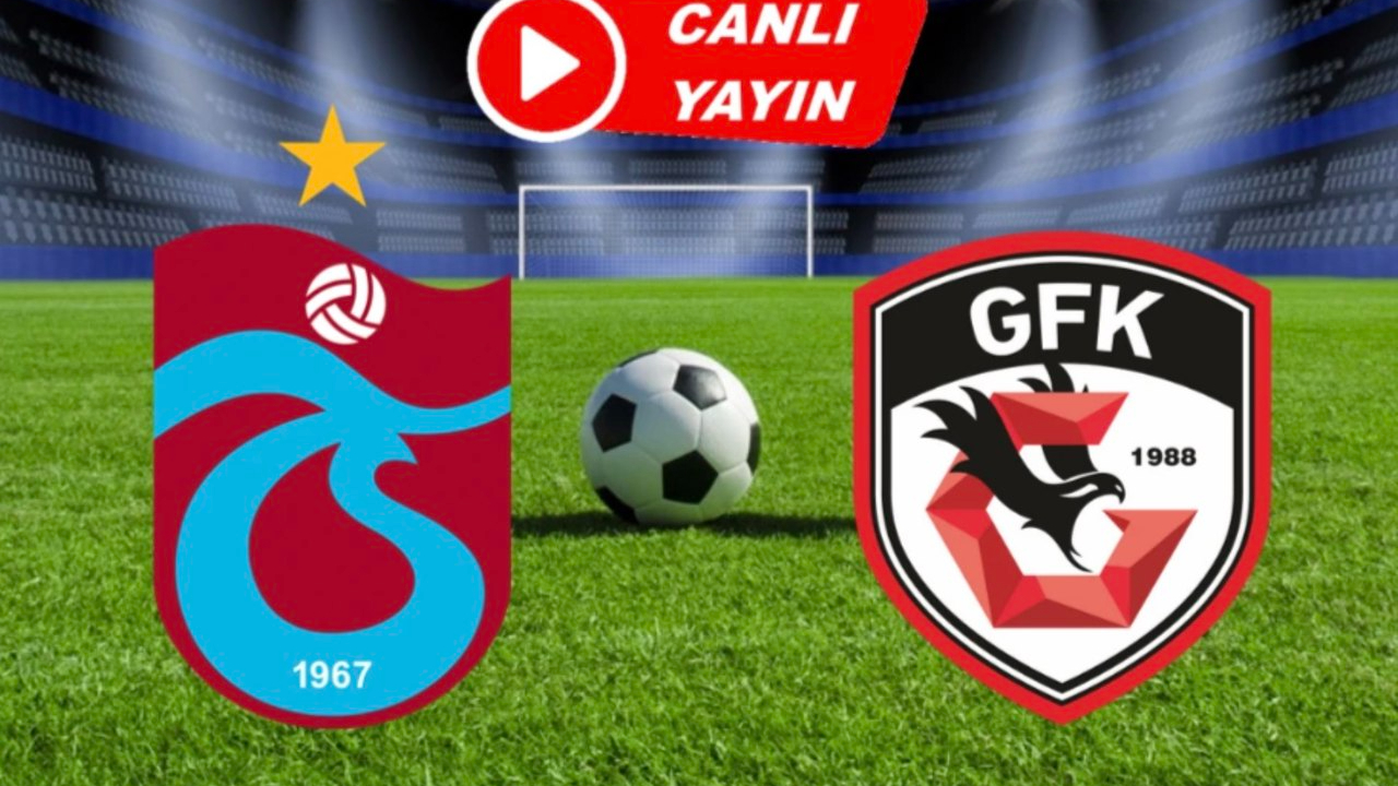 Trabzonspor Gaziantep maç önü bilgileri