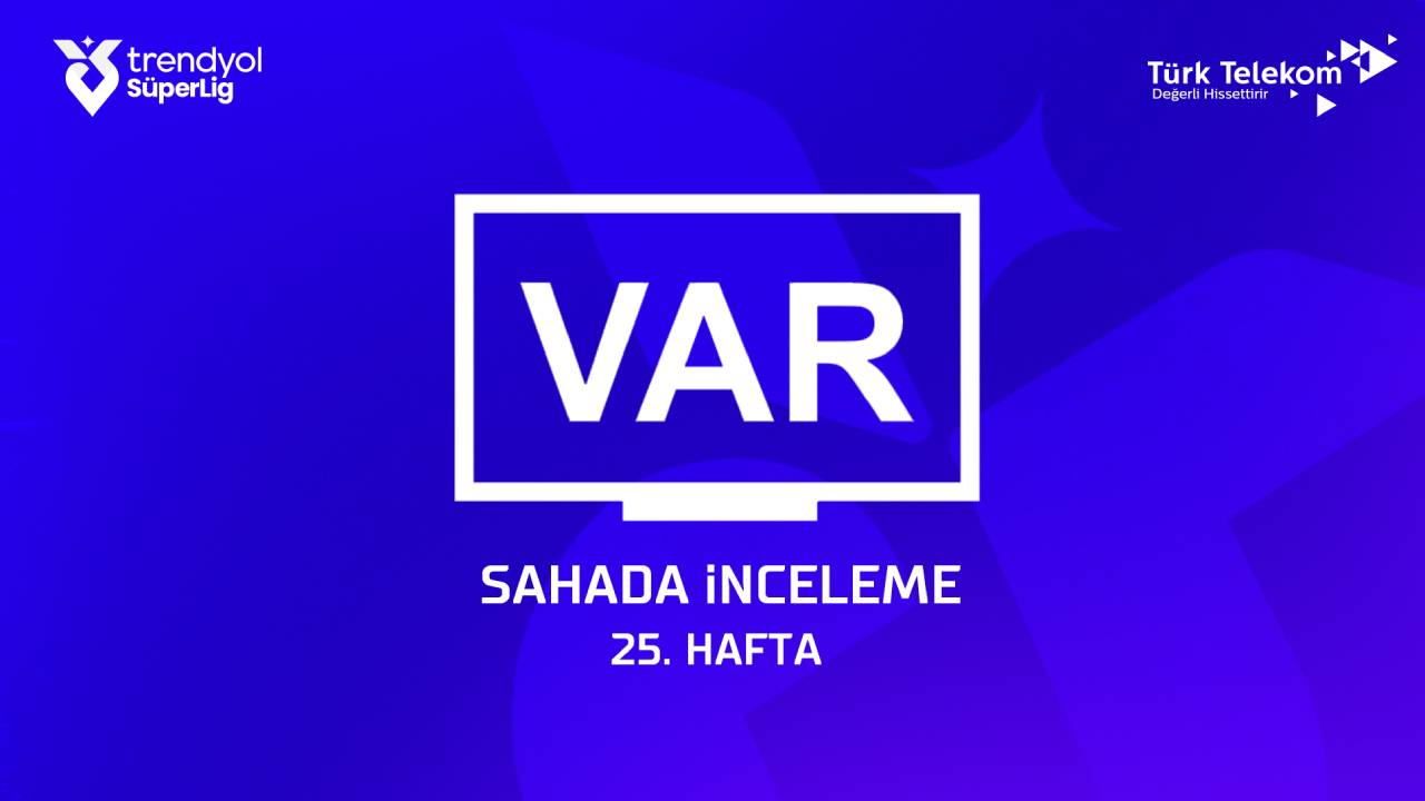 Süper Lig 25. hafta VAR kayıtları... Zorbay Küçük, Deniz Kayatepe ve Ozan Ergün böyle karar vermiş