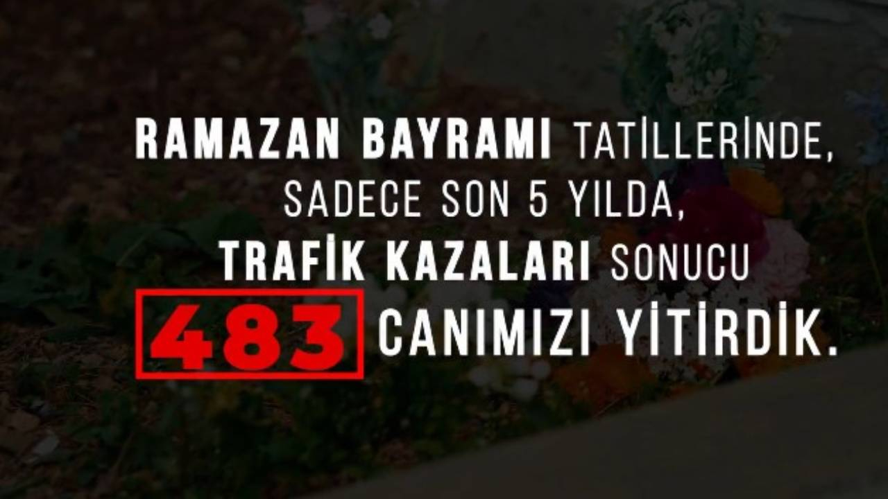 Bakan Yerlikaya uyardı: Son 5 yılda sadece Ramazan Bayramı tatillerinde 483 canımızı yitirdik