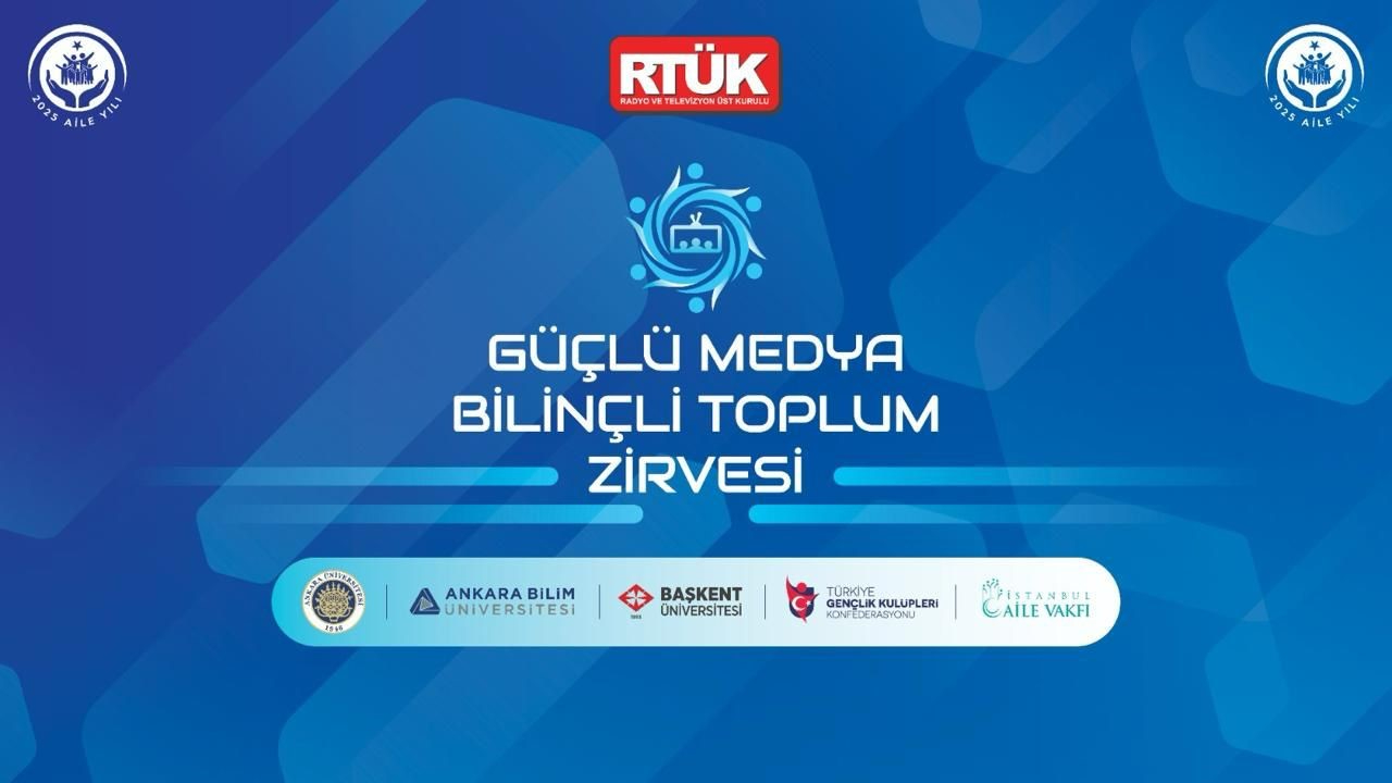 Radyo ve Televizyon Üst Kurulundan ‘Güçlü Medya, Bilinçli Toplum Zirvesi'