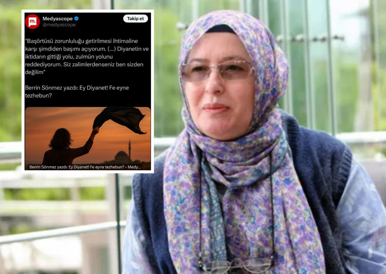 Medyascope yazarından başörtüsüne savaş ilanı! "Açılıyorum" diyen Berrin Sönmez hutbeyi bahane etti