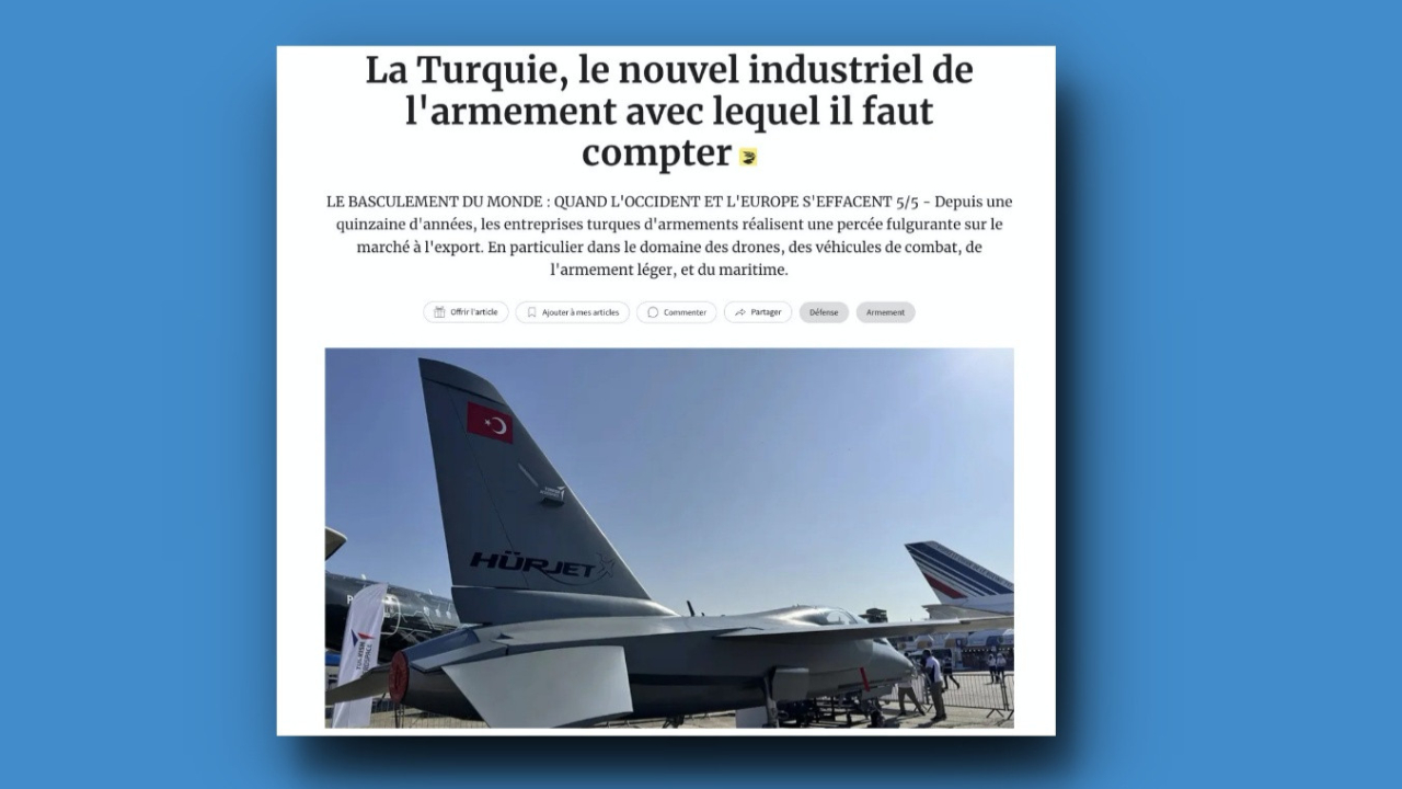 “Batı gerilerken, Türkiye yükseliyor” Fransız gazetesinden çarpıcı analiz: Türkiye savunma sanayinde artık küresel bir dev!
