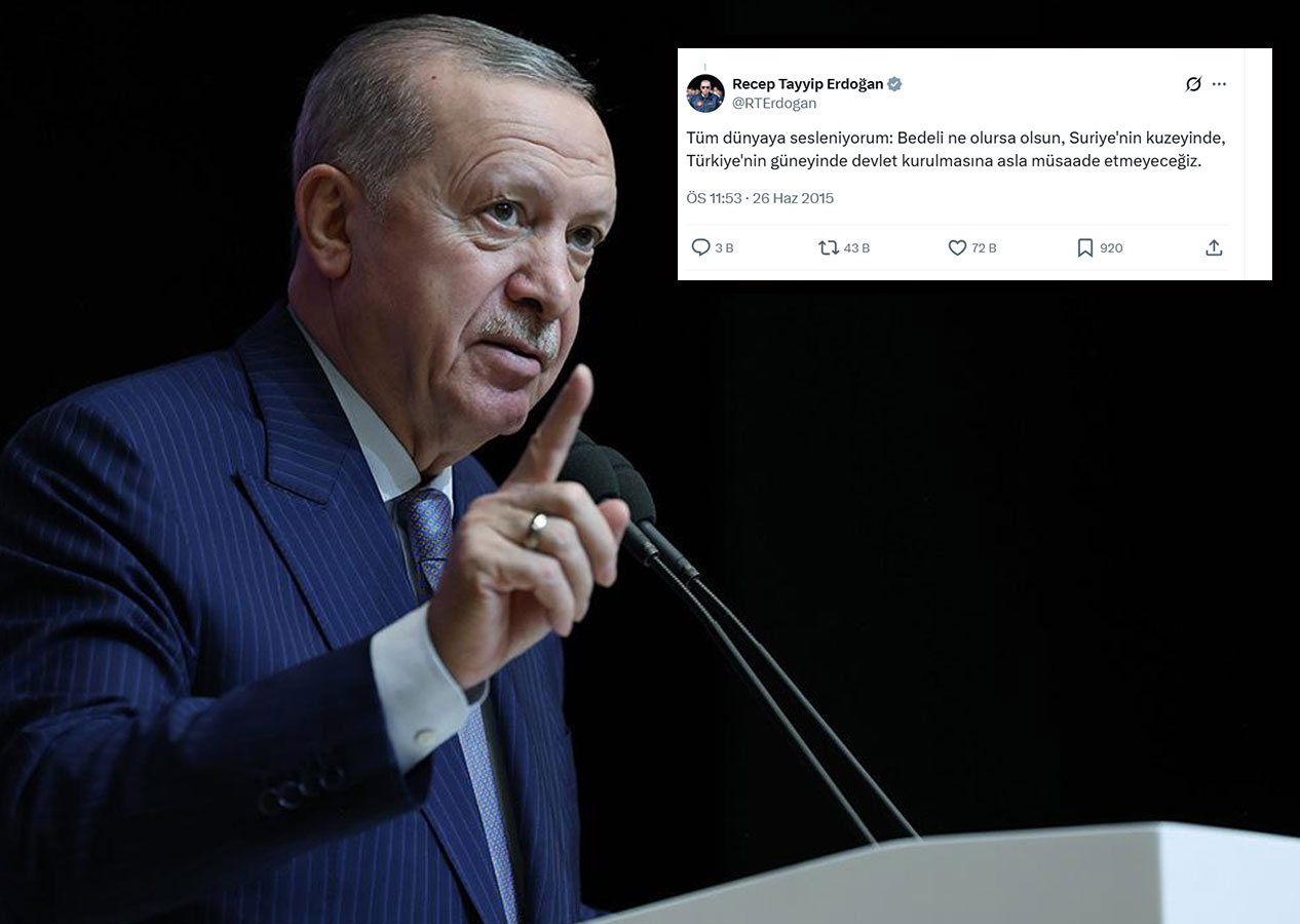Erdoğan dediğini yaptı! Yıl 2015: Suriye'de devlet kurulmasına müsaade etmeyeceğiz