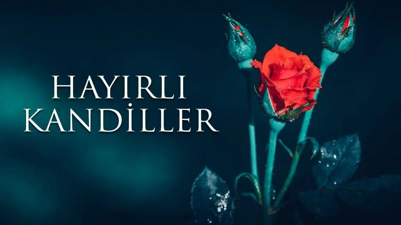 2026 BERAT KANDİLİ MESAJI! Ayetli, hadisli, dualı, RESİMLİ Berat Gecesi Kandil mesajları...