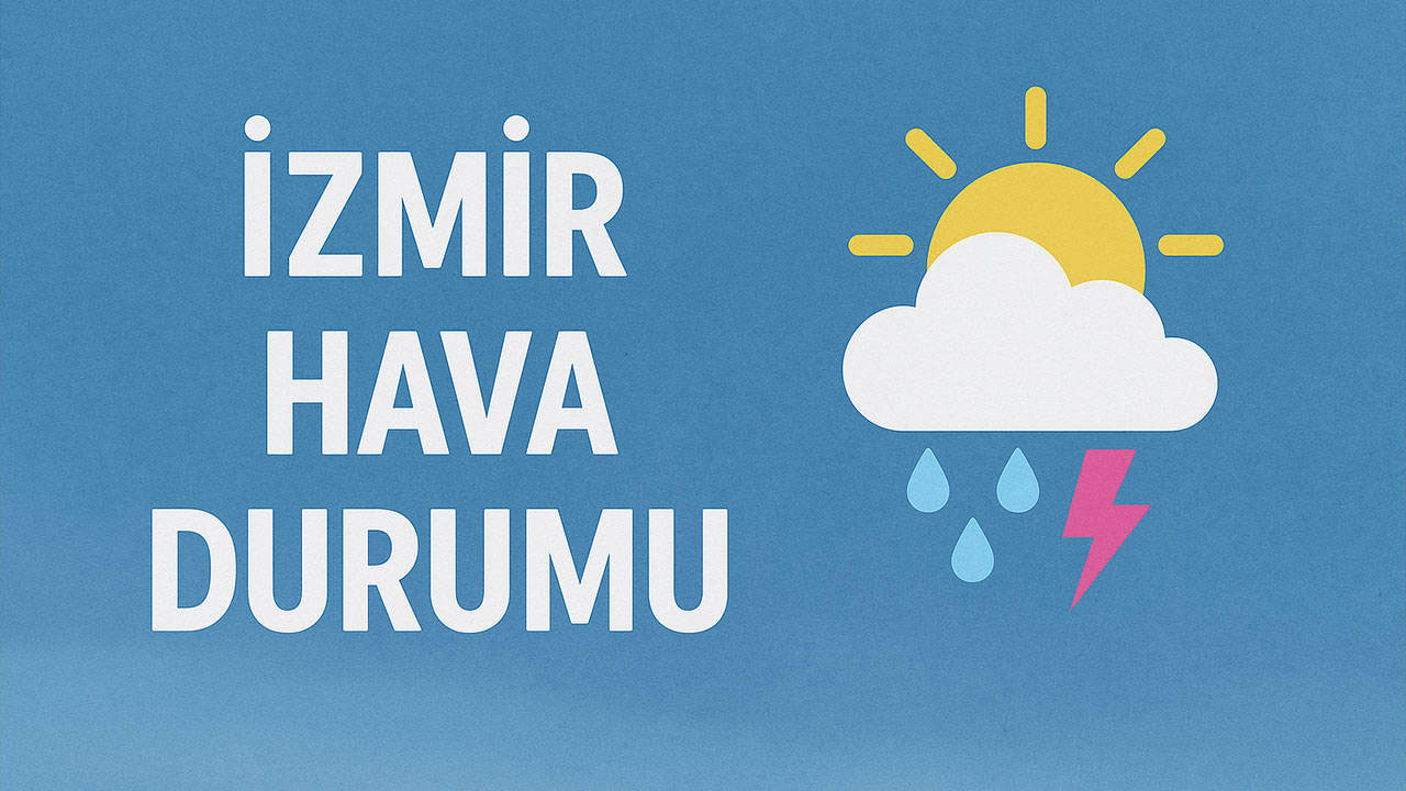 İzmir 17 Şubat 2026 hava durumu! İzmir'de bugün hava nasıl 17 Şubat
