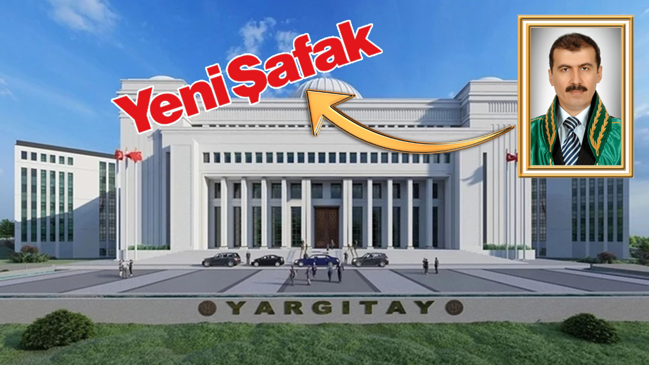 Yargıtay’da kıyasıya seçim: Yeni Şafak’ın hedef aldığı daire başkanı aday olmadı!