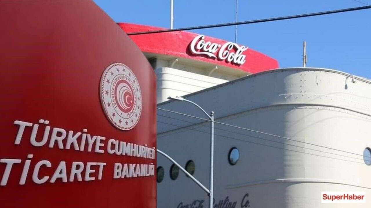 Ticaret Bakanlığı'ndan Coca-Cola'ya rekor ceza! Nedeni belli oldu