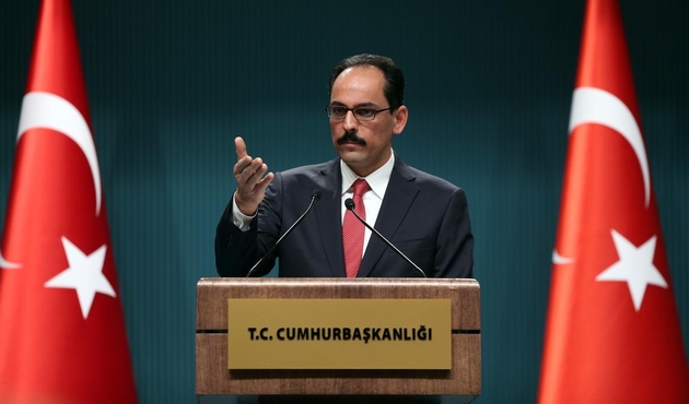Kalın: PYD/YPG'ye verilen her destek PKK'nın ömrünü uzatır...