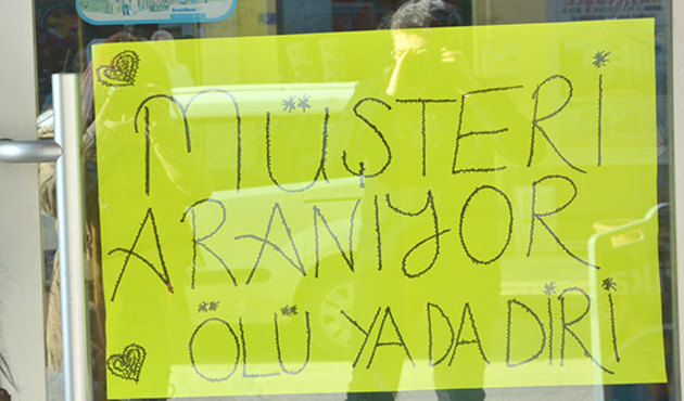 Ölü ya da diri müşteri arıyor!
