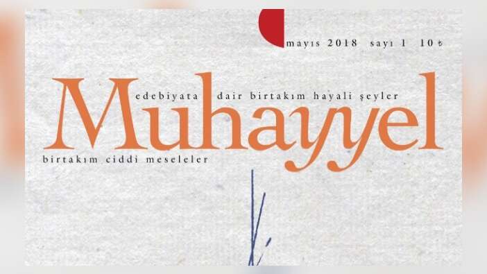Muhayyel Dergisi'nin ilk sayısı çıktı!