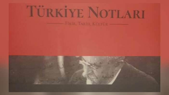 Türkiye Notları Dergisi yayın hayatına başlıyor...