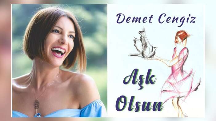 Demet Cengiz'in yeni kitabı 'Aşk Olsun' çıktı!