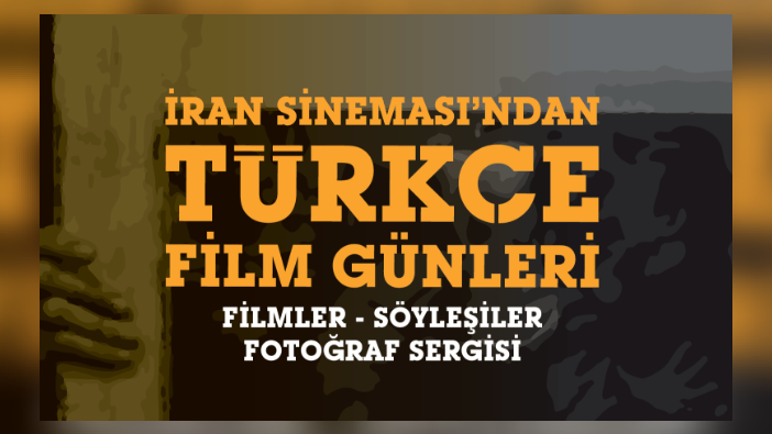 İran Sineması’ndan Türkçe Film Günleri...