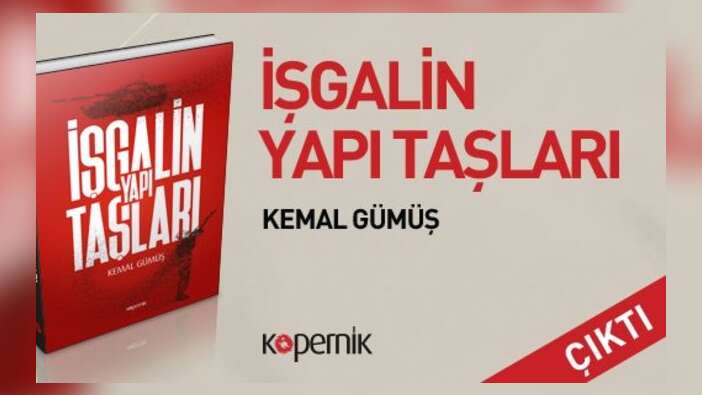 Kemal Gümüş 'İşgalin Yapı Taşları'nda FETÖ'nün maskesini düşürüyor