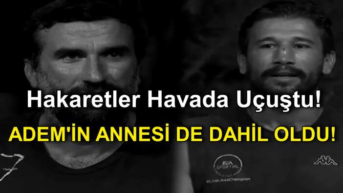 Survivor 2022'de Hikmet ve Adem Arasında Hakaretler Havada Uçuştu! Adem'in Annesine Olay Sözler