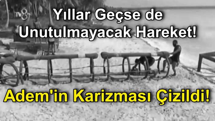Survivor Atakan'dan Yıllar Geçse de Unutulmayacak Hareket! Adem Kılıçcı'nın Karizmasını Fena Çizdi!