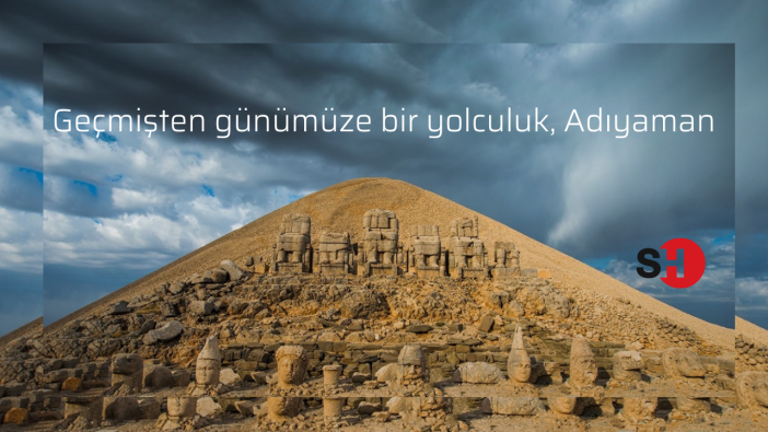 Adıyaman’da görülmesi gereken yerler listesi! Geçmişten günümüze kısa bir yolculuk!