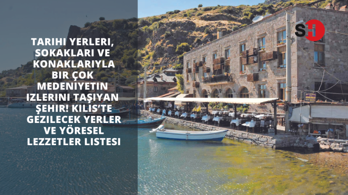 Tarihi yerleri, sokakları ve konaklarıyla bir çok medeniyetin izlerini taşıyan şehir! Kilis’te gezilecek yerler ve yöresel lezzetler listesi