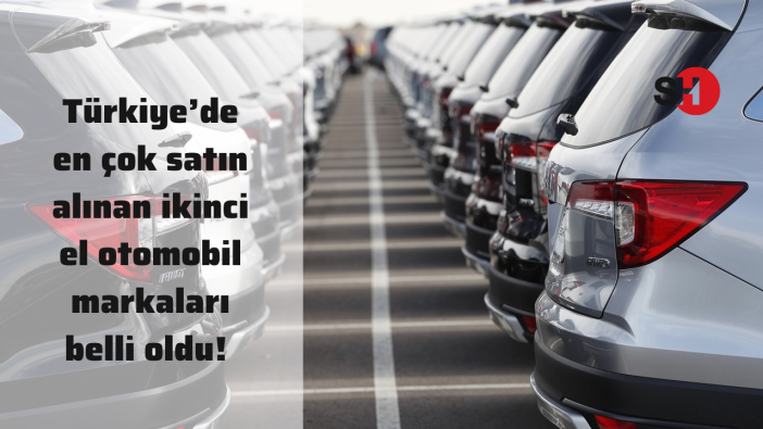 Türkiye’de en çok satın alınan ikinci el otomobil markaları!