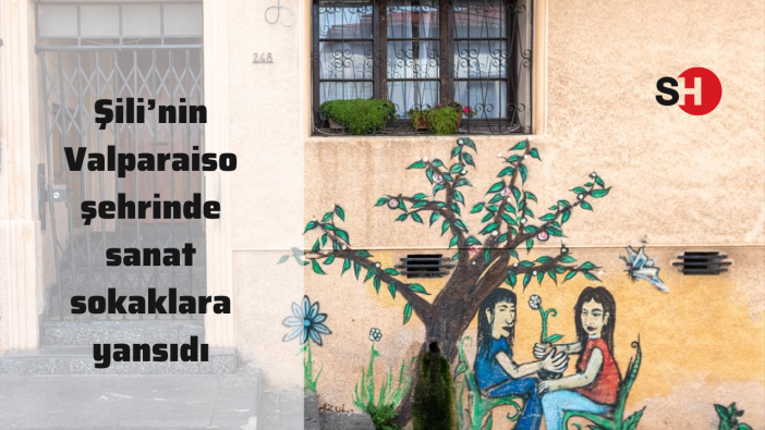 Şili’nin Valparaiso şehrinde sanat sokaklara yansıdı