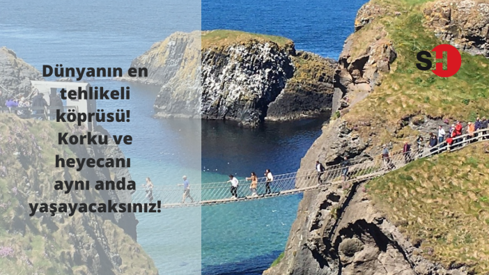 Dünyanın en tehlikeli köprüsü! Korku ve heyecanı aynı anda yaşayacaksınız!
