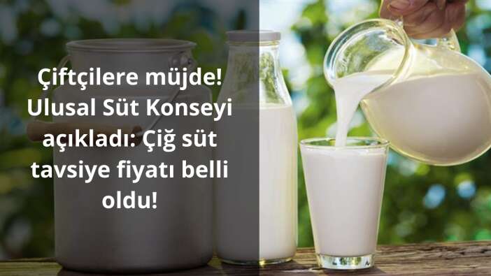 Çiftçilere müjde! Ulusal Süt Konseyi açıkladı: Çiğ süt tavsiye fiyatı belli oldu!